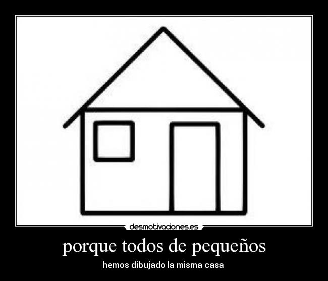 porque todos de pequeños - 