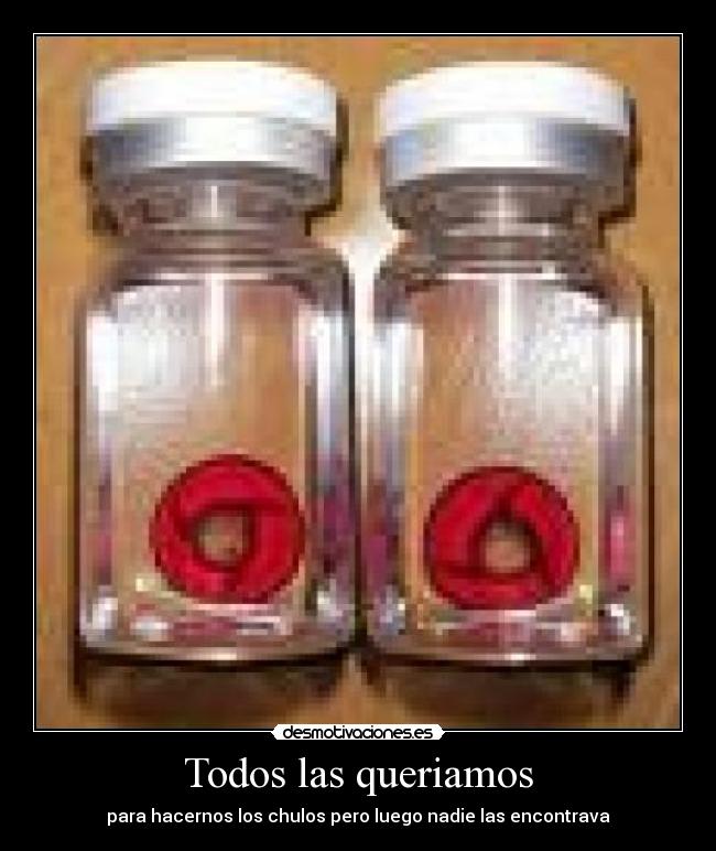 Todos las queriamos - para hacernos los chulos pero luego nadie las encontrava