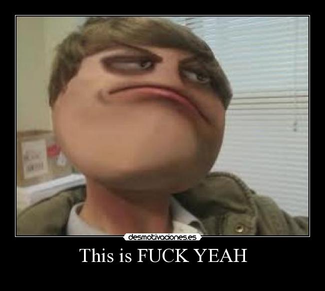 This is FUCK YEAH - 