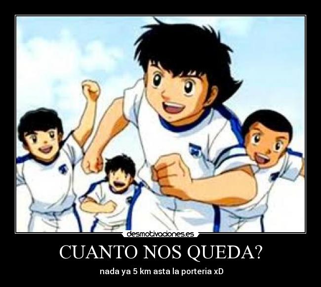 CUANTO NOS QUEDA? - nada ya 5 km asta la porteria xD