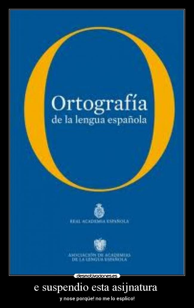 e suspendio esta asijnatura  - y nose porqúe! no me lo esplico!