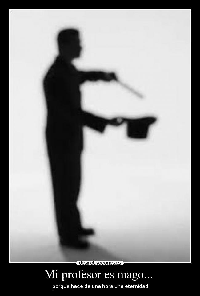 Mi profesor es mago... -
