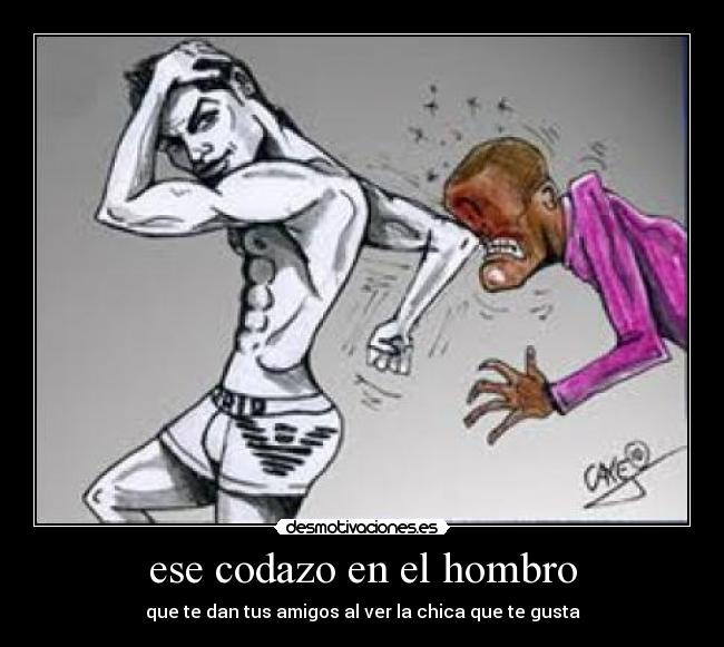 ese codazo en el hombro - 