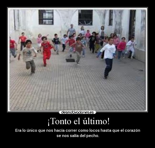 ¡Tonto el último! - 