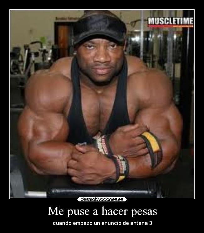 Me puse a hacer pesas -