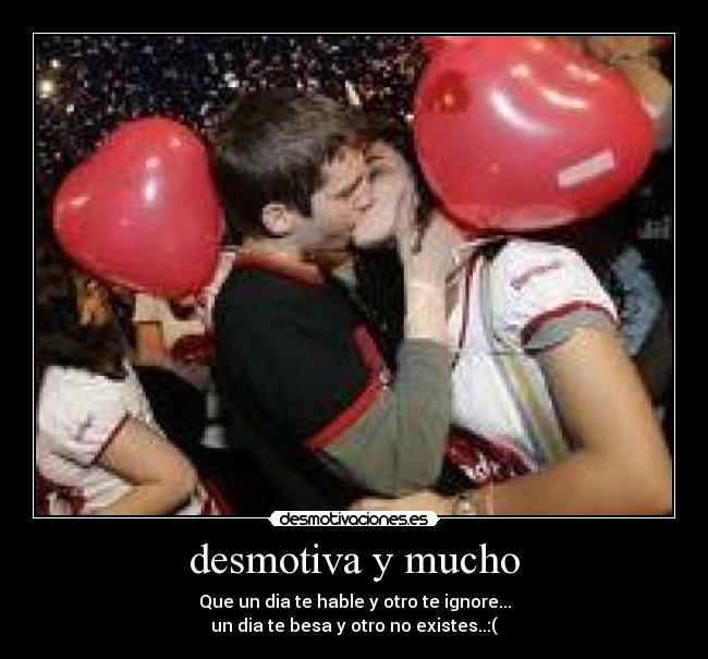 desmotiva y mucho -