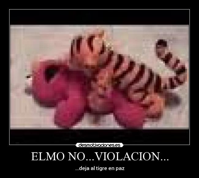 ELMO NO...VIOLACION... -