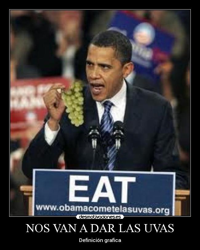 NOS VAN A DAR LAS UVAS -
