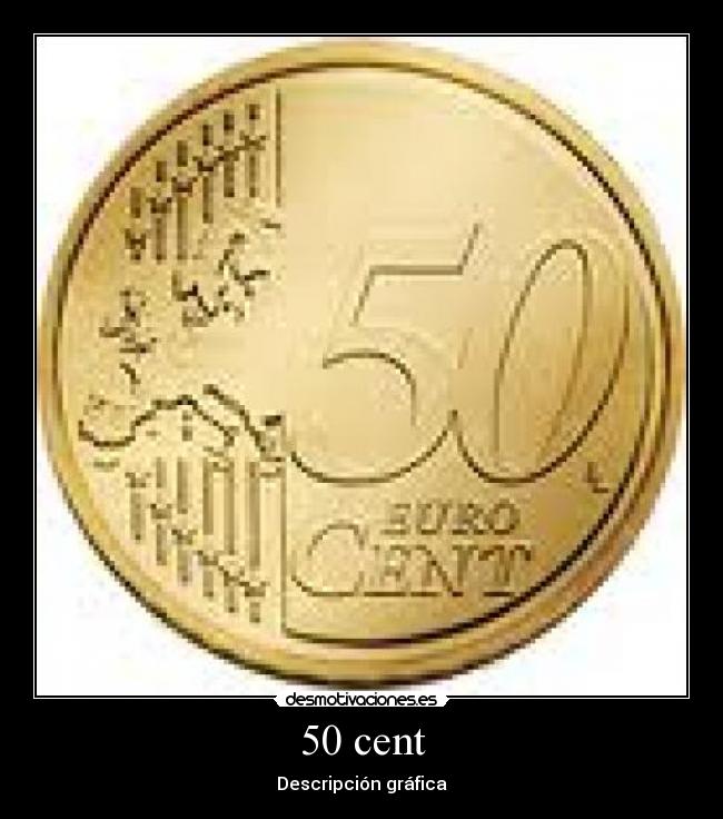 50 cent - Descripción gráfica