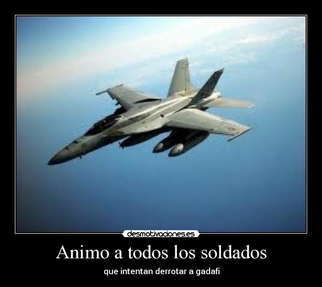 Animo a todos los soldados - 