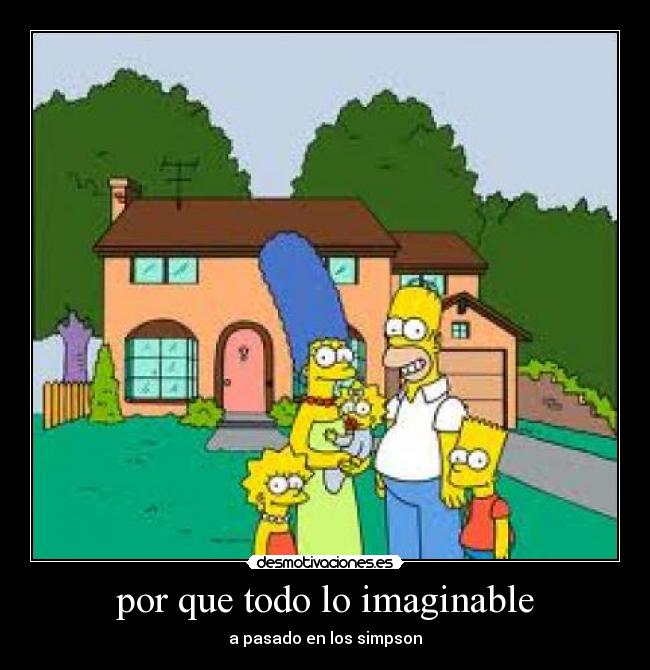 por que todo lo imaginable - a pasado en los simpson