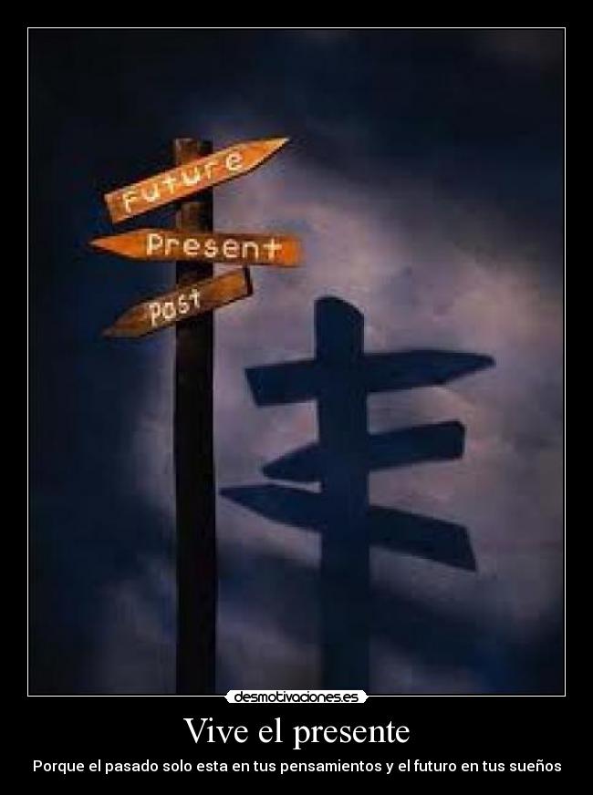 Vive el presente - 