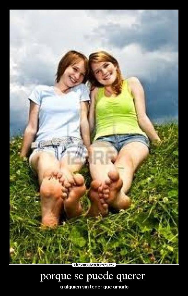 porque se puede querer -