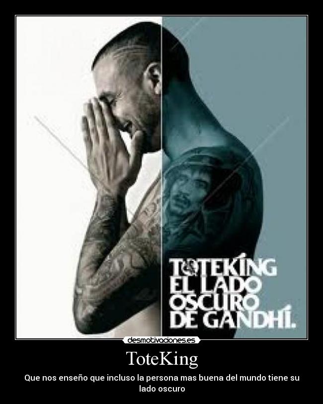 ToteKing - Que nos enseño que incluso la persona mas buena del mundo tiene su lado oscuro