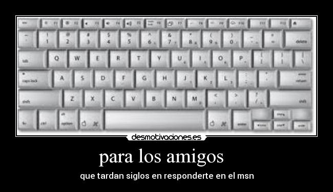 para los amigos -