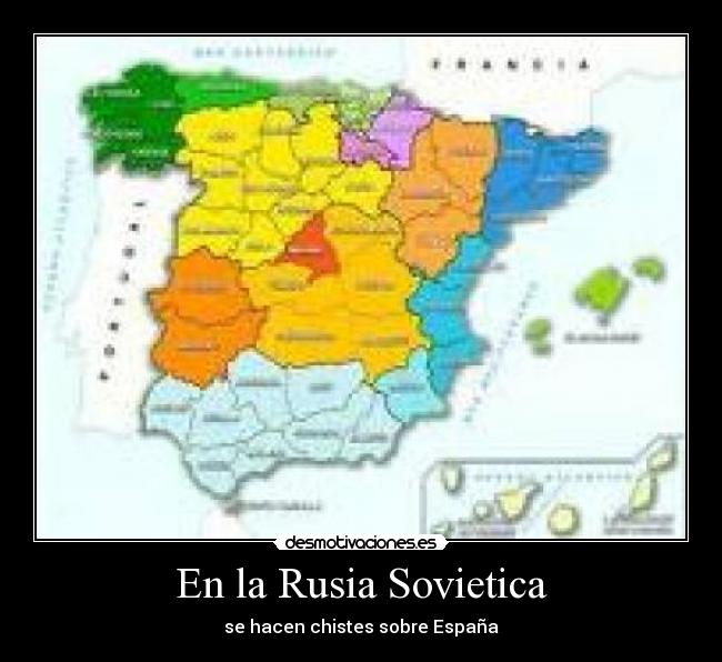 En la Rusia Sovietica - se hacen chistes sobre España
