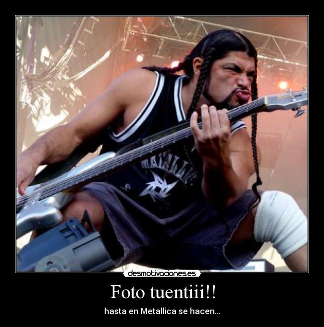 carteles metallica tuenti robert trujillo maquina desmotivaciones