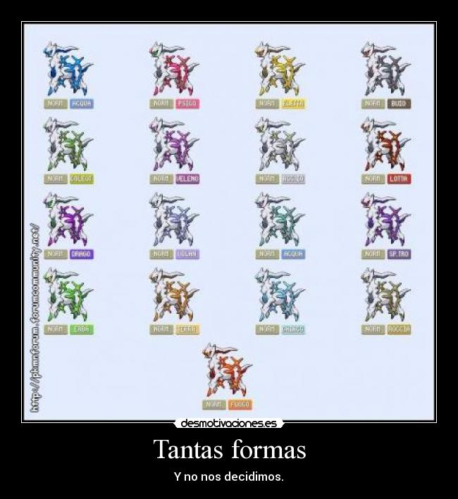 Tantas formas - Y no nos decidimos.