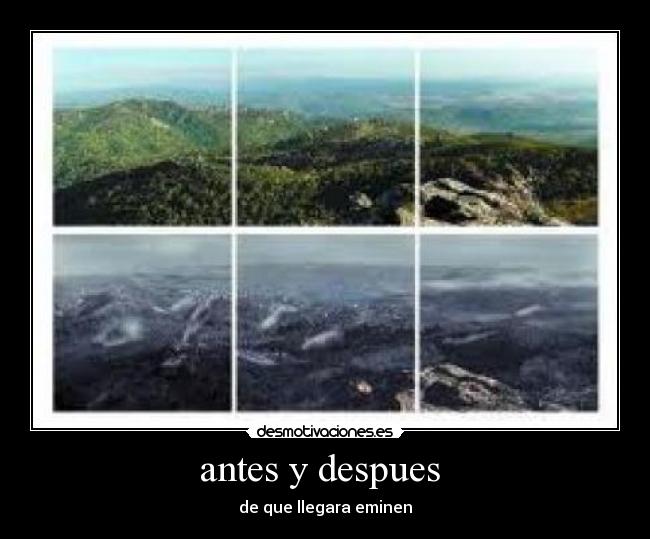 antes y despues - de que llegara eminen