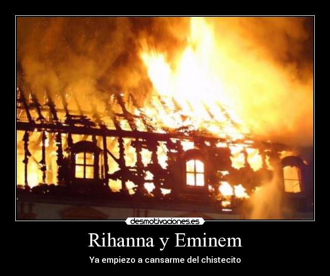 Rihanna y Eminem - Ya empiezo a cansarme del chistecito