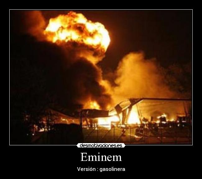 Eminem - Versión : gasolinera