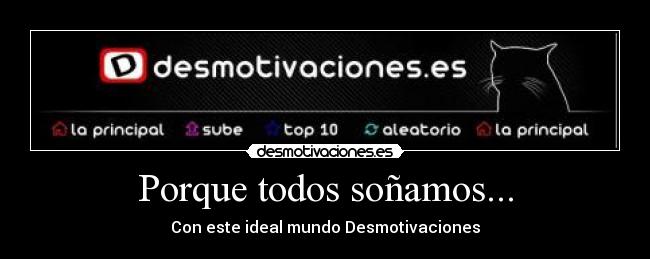 Porque todos soñamos... - 