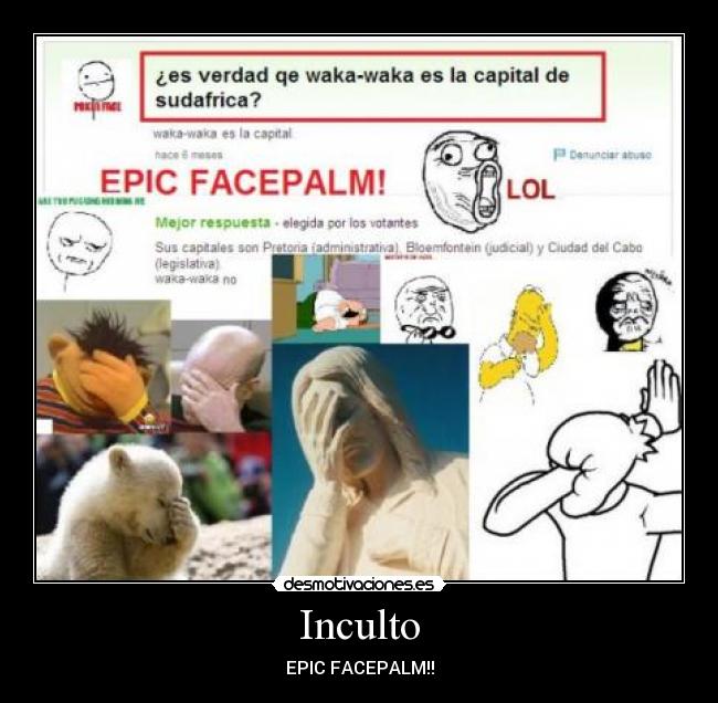 Inculto - EPIC FACEPALM!!