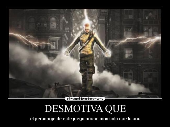 DESMOTIVA QUE - el personaje de este juego acabe mas solo que la una