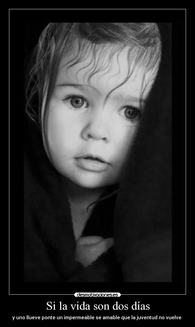 Si la vida son dos días - 