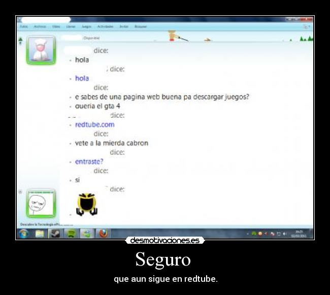 Seguro  - que aun sigue en redtube.