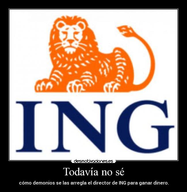 carteles ing ing direct banco dinero leon desmotivaciones