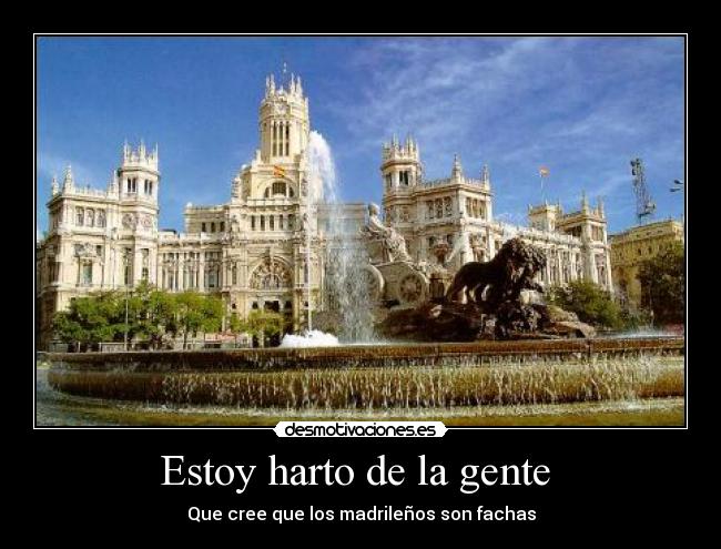 Estoy harto de la gente -