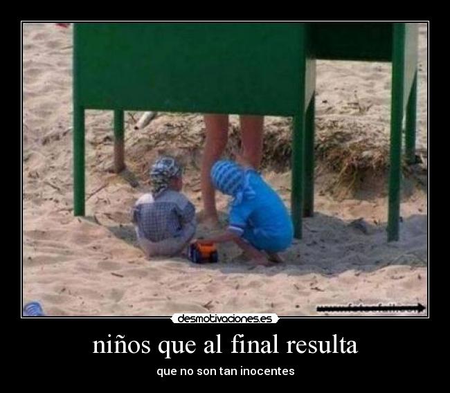 niños que al final resulta - que no son tan inocentes