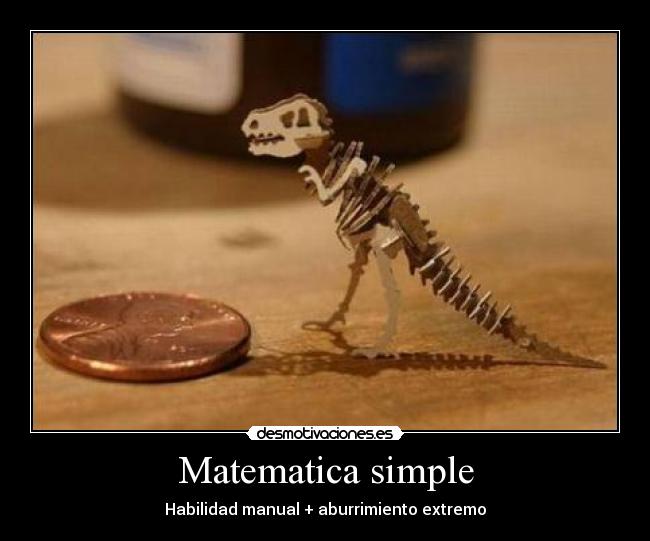Matematica simple - Habilidad manual + aburrimiento extremo