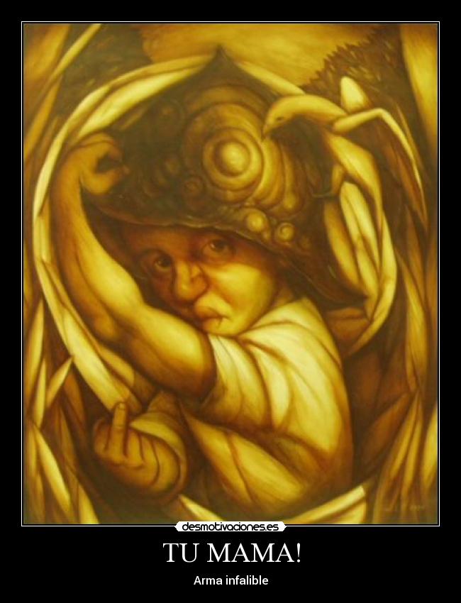 TU MAMA! - Arma infalible