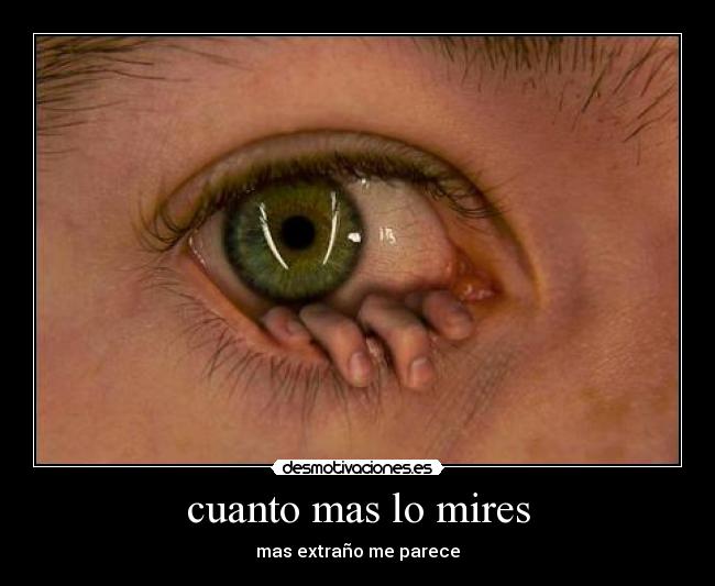cuanto mas lo mires - mas extraño me parece