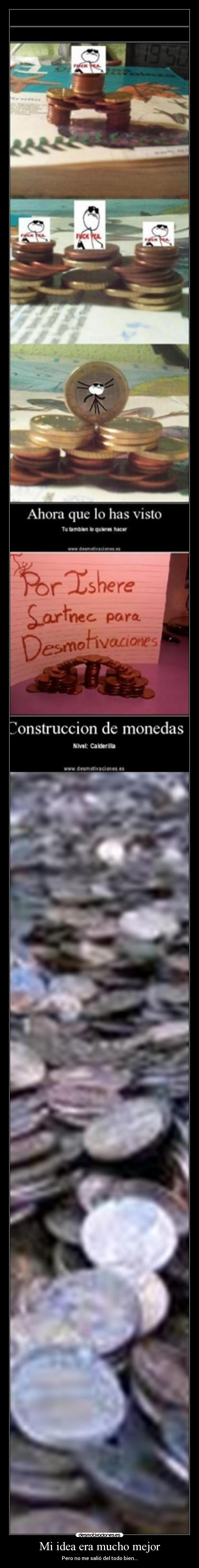 Mi idea era mucho mejor - Pero no me salió del todo bien...