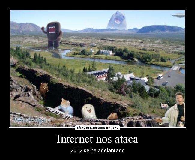 Internet nos ataca - 2012 se ha adelantado
