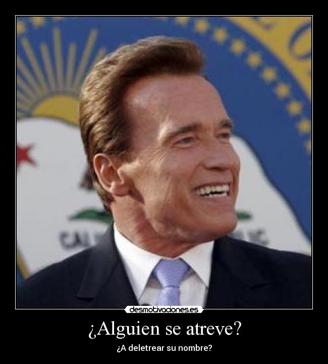 ¿Alguien se atreve? - ¿A deletrear su nombre?