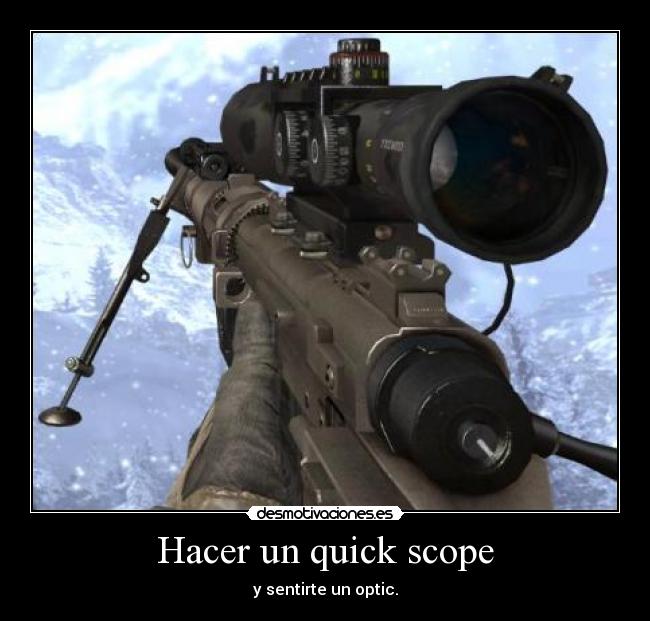 Hacer un quick scope - 
