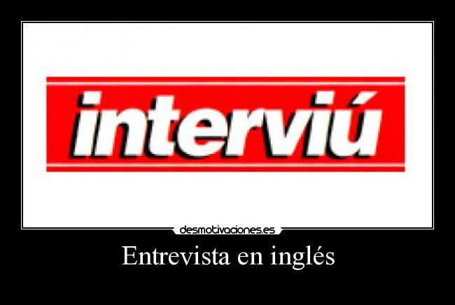 Entrevista en inglés - 