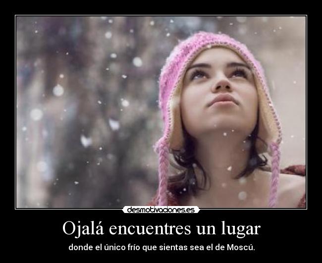 Ojalá encuentres un lugar - 