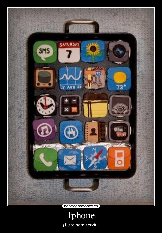 Iphone - ¡ Listo para servir !