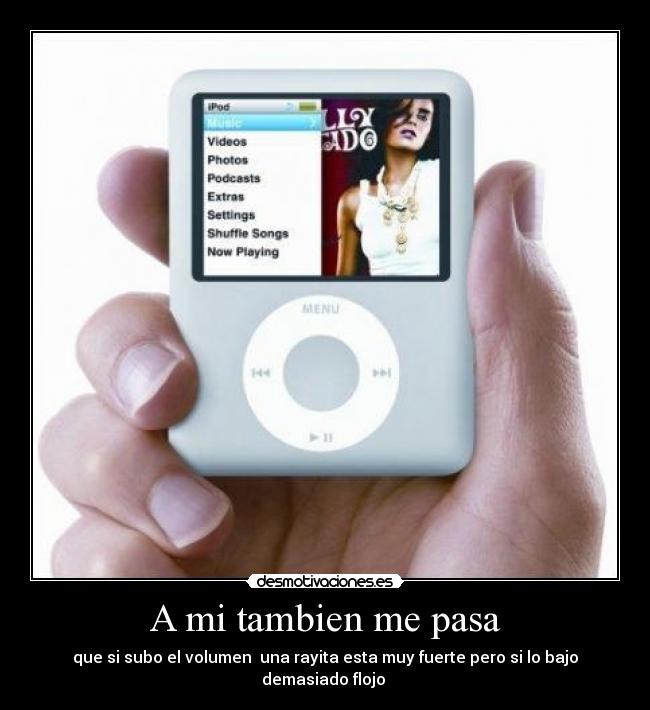 A mi tambien me pasa - que si subo el volumen una rayita esta muy fuerte pero si lo bajo demasiado flojo