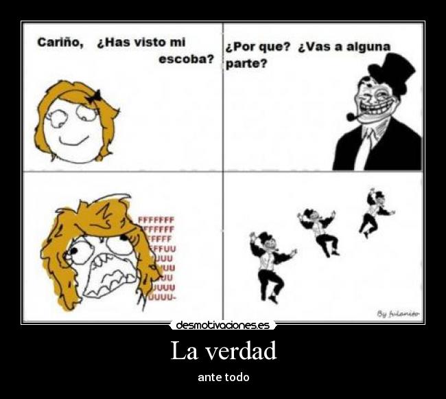 La verdad - ante todo