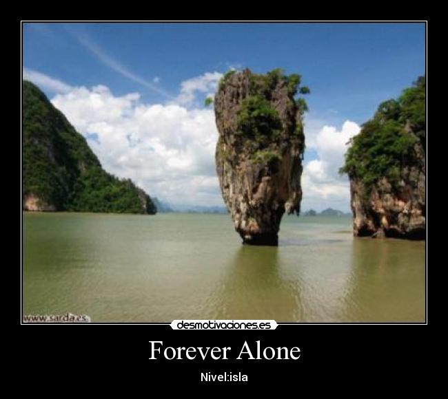 Forever Alone - 