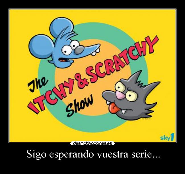 Sigo esperando vuestra serie... - 