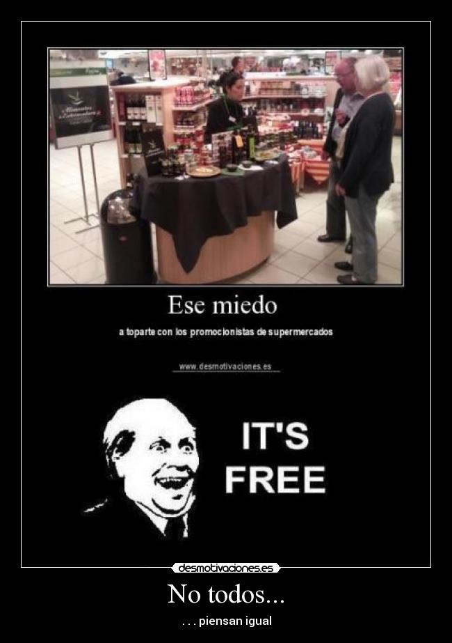 No todos... - . . . piensan igual