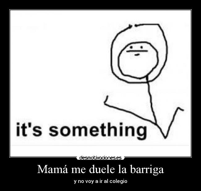 Mamá me duele la barriga - 