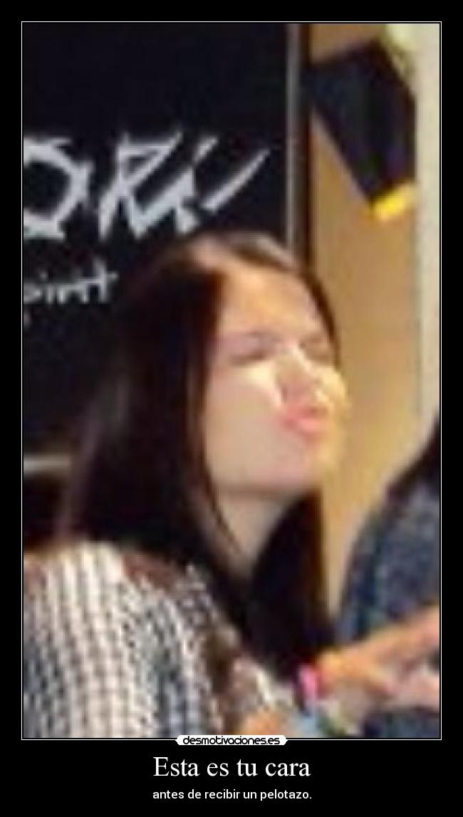 Esta es tu cara - antes de recibir un pelotazo.